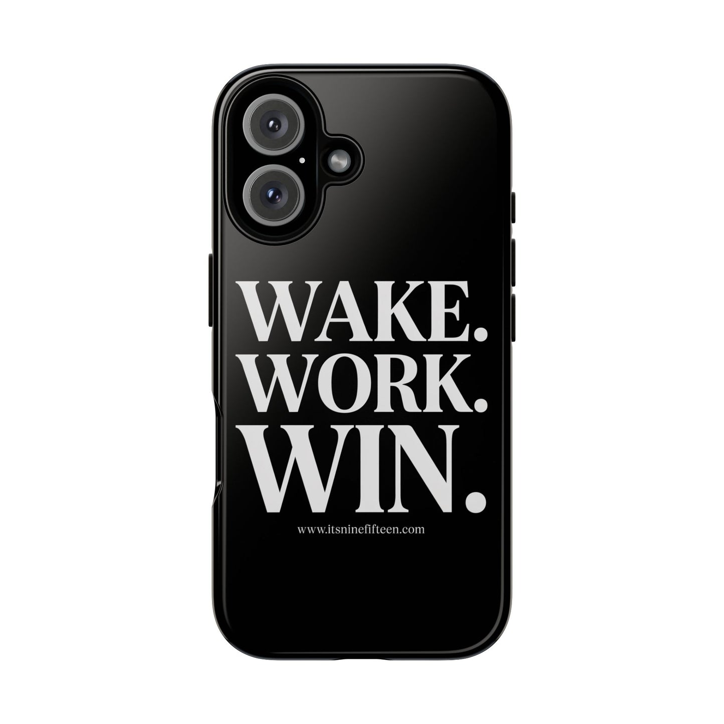 Wake. Work. Win. Phone Case — Black Protective Case