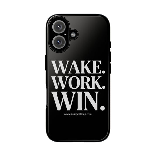 Wake. Work. Win. Phone Case — Black Protective Case