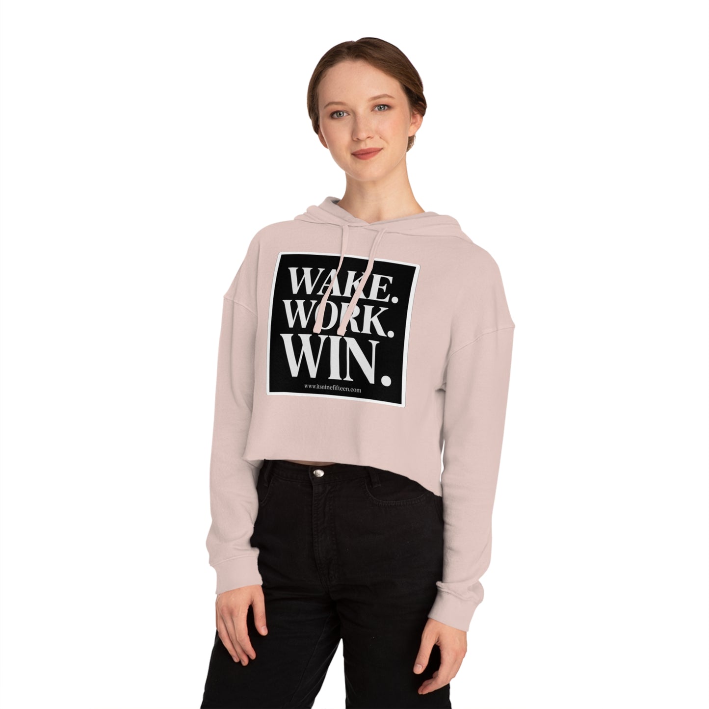 Cropped Hoodie — WAKE. WORK. WIN. Motivational Graphic Sweatshirt
